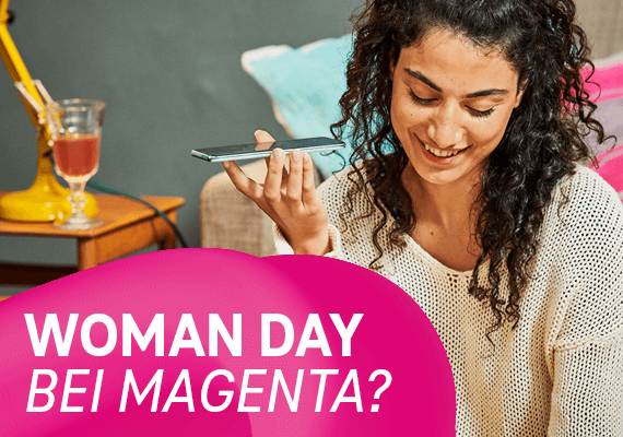 Woman day bei Magenta?