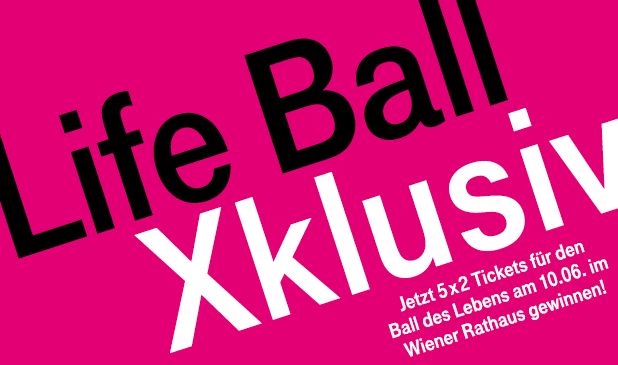 Life Ball Xklusiv - Jetzt 5x2 Tickets gewinnen